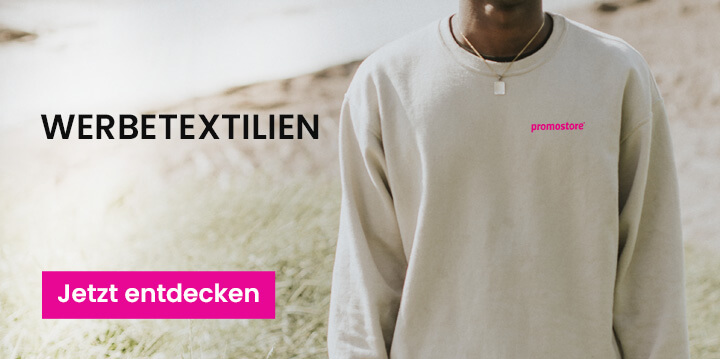 Entdecken Sie unsere Kategorie Werbetextilien Entdecken Sie unsere Kategorie Werbetextilien